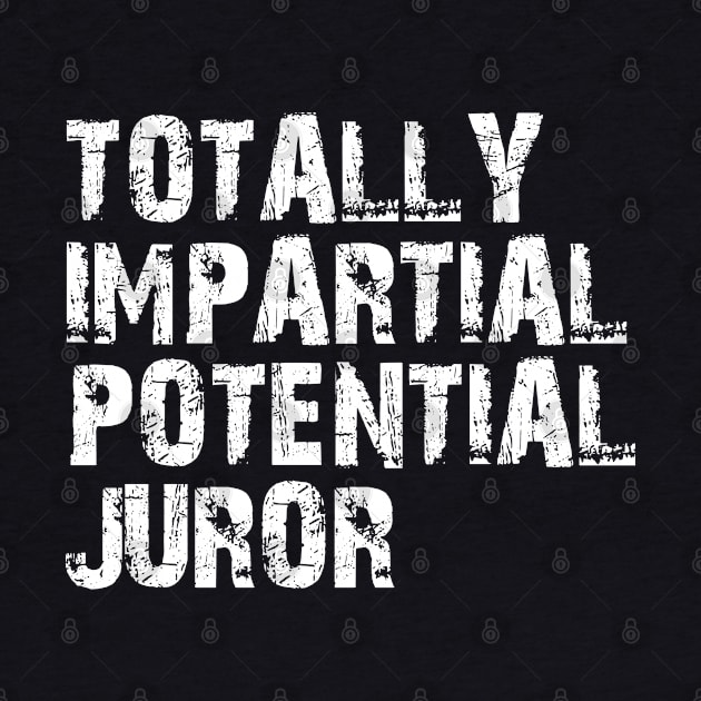 totally impartial potential juror by mdr design